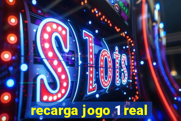 recarga jogo 1 real